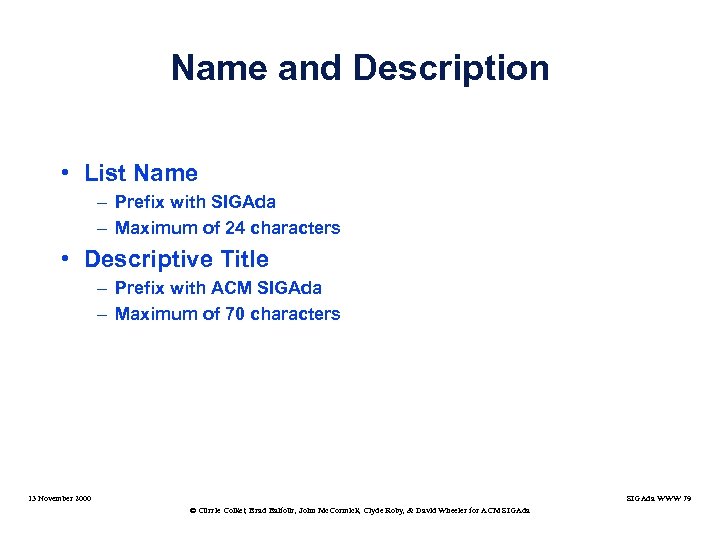 Name and Description • List Name – Prefix with SIGAda – Maximum of 24