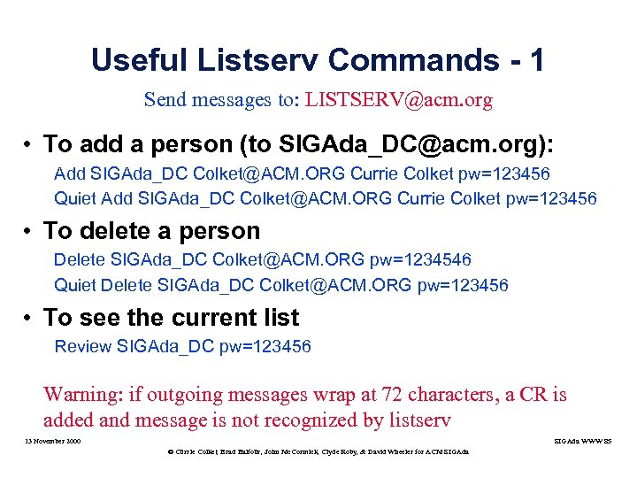 Useful Listserv Commands - 1 Send messages to: LISTSERV@acm. org • To add a