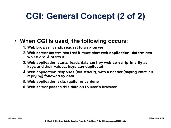 CGI: General Concept (2 of 2) • When CGI is used, the following occurs: