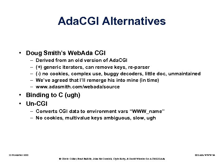 Ada. CGI Alternatives • Doug Smith’s Web. Ada CGI – – – Derived from