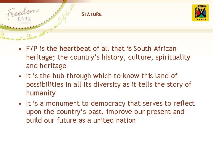 STATURE • F/P is the heartbeat of all that is South African heritage; the