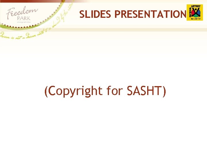 SLIDES PRESENTATION (Copyright for SASHT) 