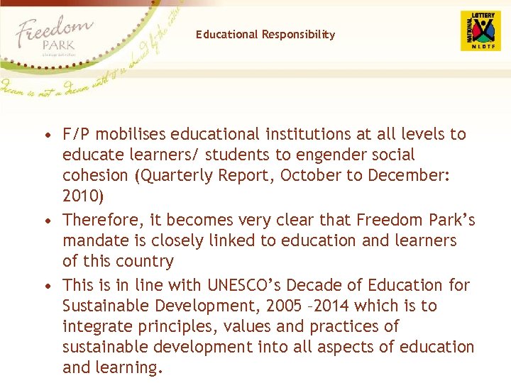 Educational Responsibility • F/P mobilises educational institutions at all levels to educate learners/ students