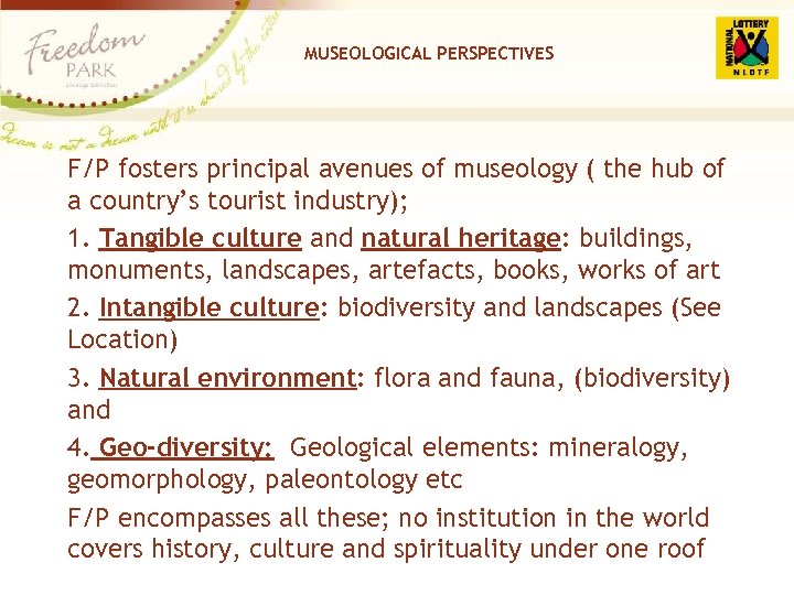 MUSEOLOGICAL PERSPECTIVES F/P fosters principal avenues of museology ( the hub of a country’s