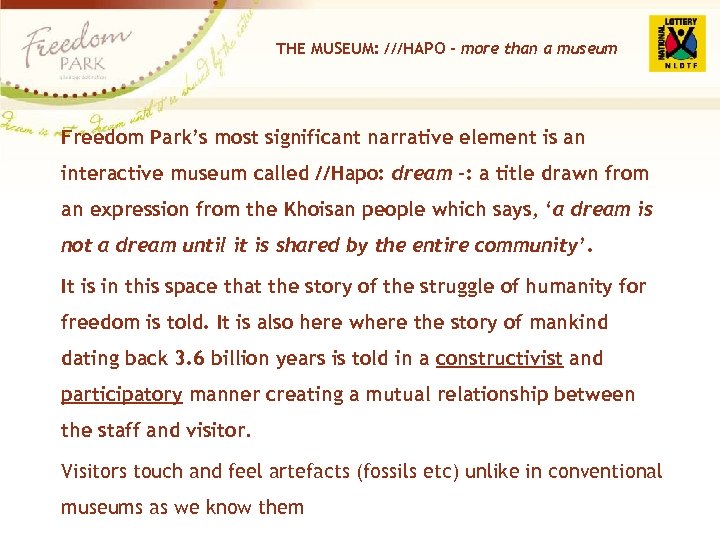 THE MUSEUM: ///HAPO - more than a museum Freedom Park’s most significant narrative element