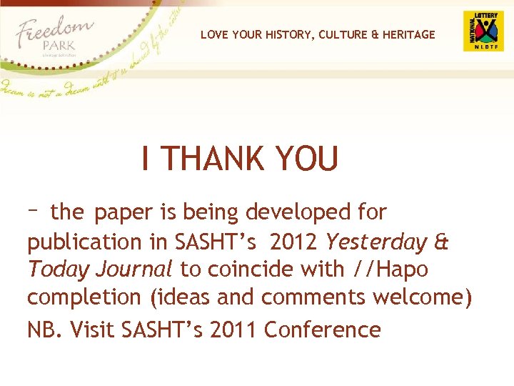 LOVE YOUR HISTORY, CULTURE & HERITAGE I THANK YOU – the paper is being