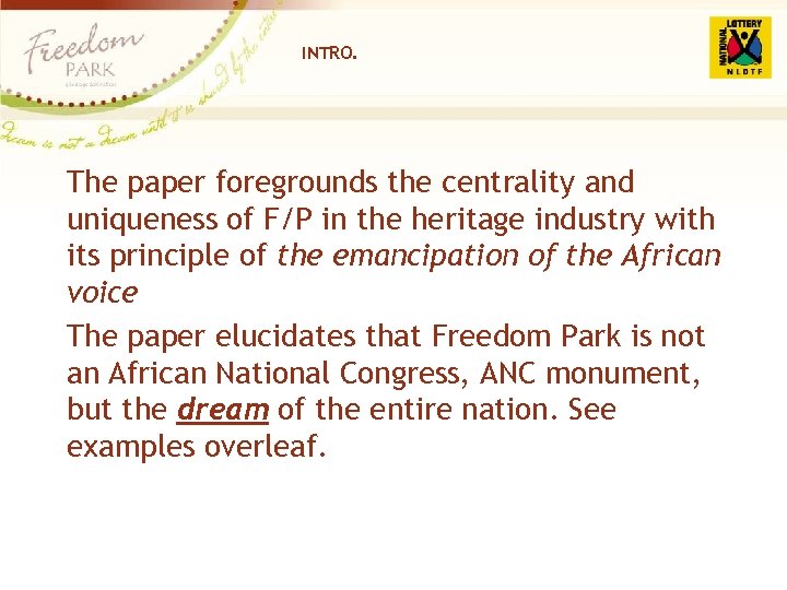 INTRO. The paper foregrounds the centrality and uniqueness of F/P in the heritage industry