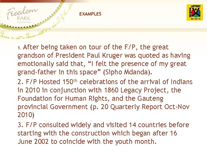 EXAMPLES After being taken on tour of the F/P, the great grandson of President