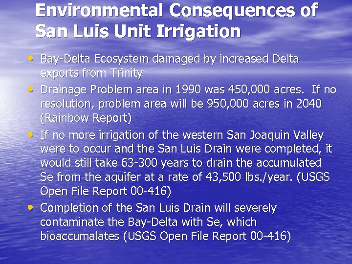 Environmental Consequences of San Luis Unit Irrigation • Bay-Delta Ecosystem damaged by increased Delta