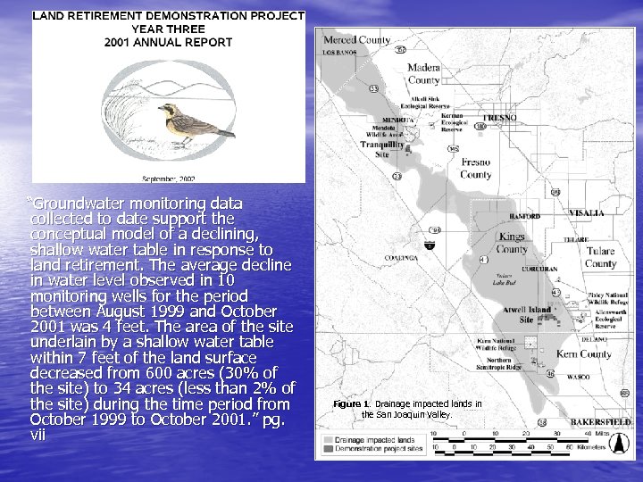  “Groundwater monitoring data collected to date support the conceptual model of a declining,