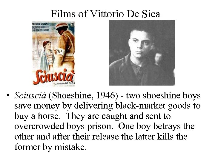 Films of Vittorio De Sica • Sciusciá (Shoeshine, 1946) - two shoeshine boys save