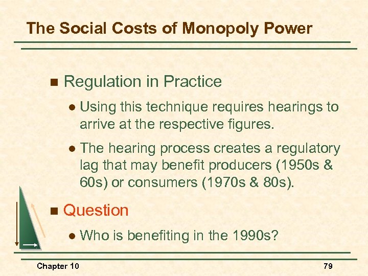 The Social Costs of Monopoly Power n Regulation in Practice l l n Using