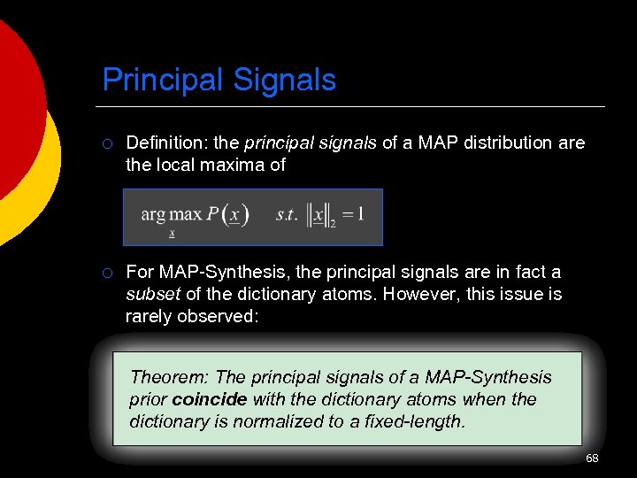Principal Signals ¡ Definition: the principal signals of a MAP distribution are the local