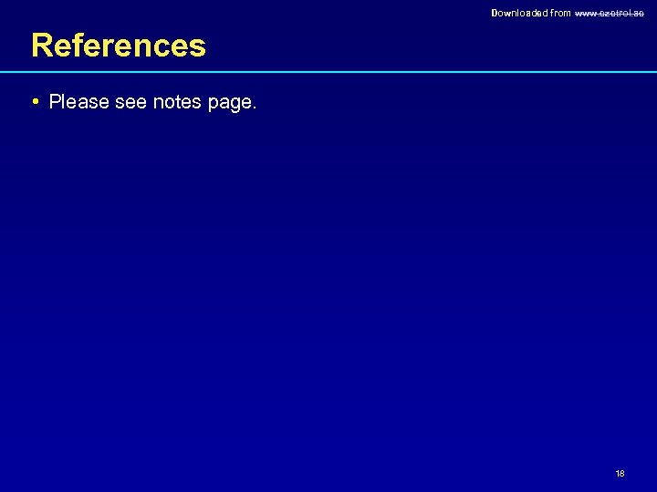 Downloaded from www. ezetrol. ae References • Please see notes page. 18 