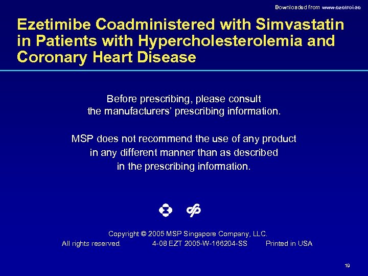 Downloaded from www. ezetrol. ae Ezetimibe Coadministered with Simvastatin in Patients with Hypercholesterolemia and