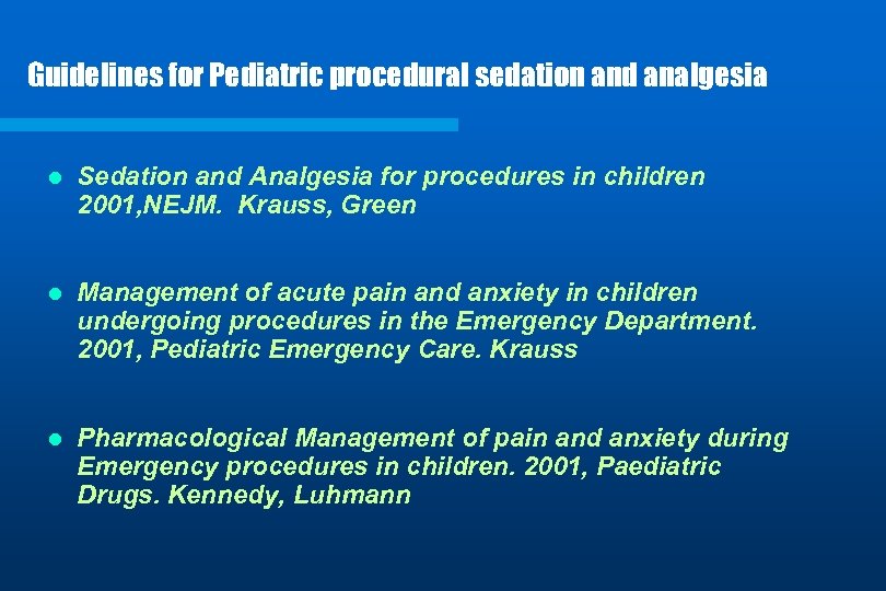 Guidelines for Pediatric procedural sedation and analgesia l Sedation and Analgesia for procedures in