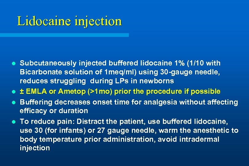 Lidocaine injection Subcutaneously injected buffered lidocaine 1% (1/10 with Bicarbonate solution of 1 meq/ml)