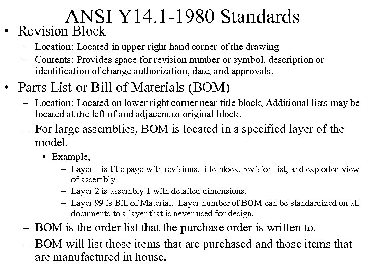 ANSI Y 14. 1 -1980 Standards • Revision Block – Location: Located in upper