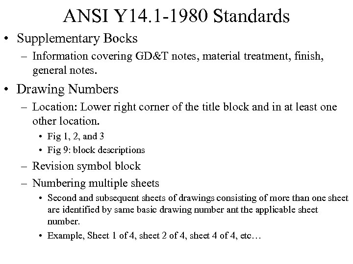 ANSI Y 14. 1 -1980 Standards • Supplementary Bocks – Information covering GD&T notes,