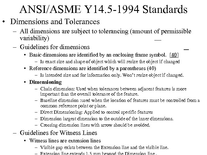 ANSI/ASME Y 14. 5 -1994 Standards • Dimensions and Tolerances – All dimensions are