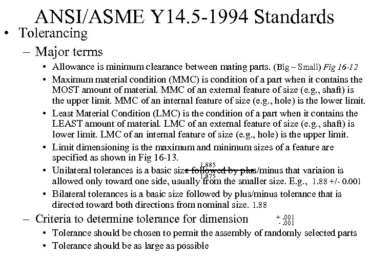 ANSI/ASME Y 14. 5 -1994 Standards • Tolerancing – Major terms • Allowance is