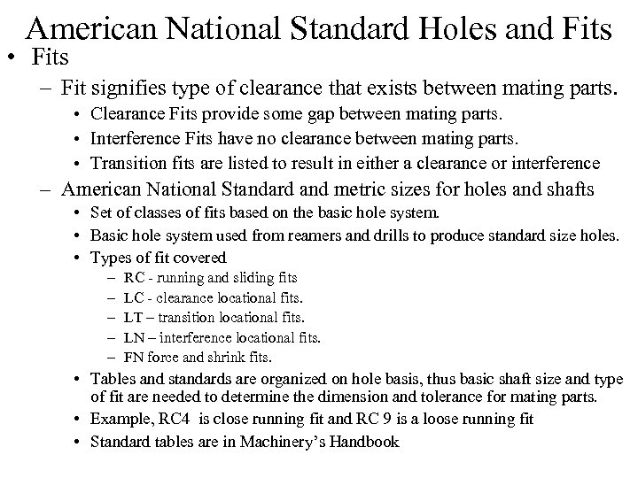 American National Standard Holes and Fits • Fits – Fit signifies type of clearance