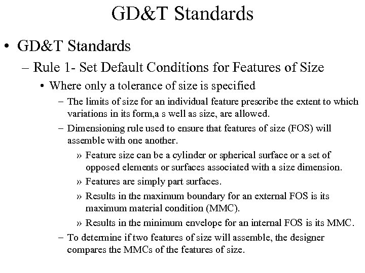 GD&T Standards • GD&T Standards – Rule 1 - Set Default Conditions for Features