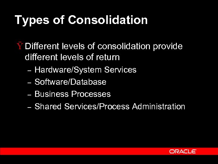 Types of Consolidation Ÿ Different levels of consolidation provide different levels of return –