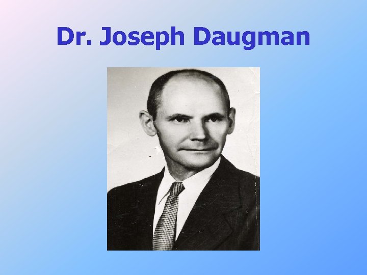 Dr. Joseph Daugman 