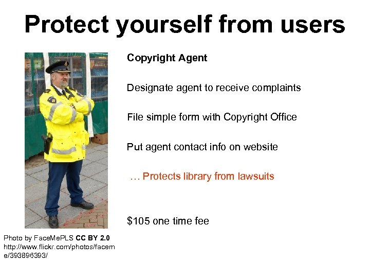 Protect yourself from users Copyright Agent Designate agent to receive complaints File simple form