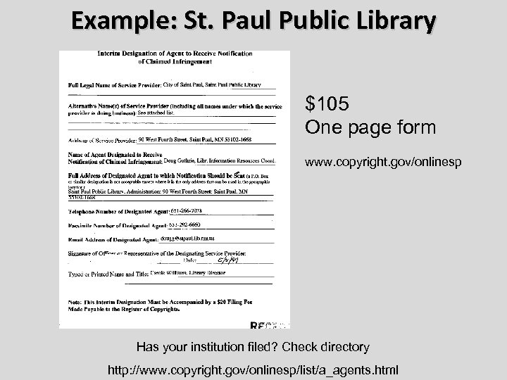 Example: St. Paul Public Library $105 One page form www. copyright. gov/onlinesp Has your