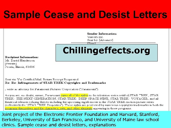 Sample Cease and Desist Letters Chillingeffects. org Joint project of the Electronic Frontier Foundation