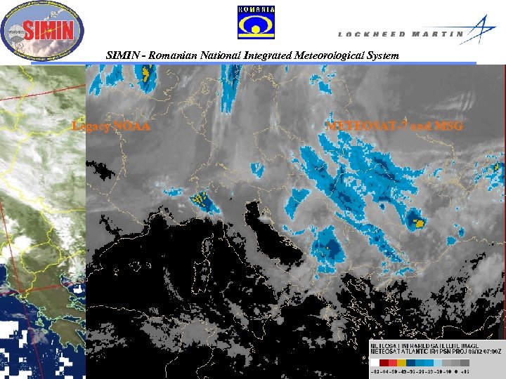 SIMIN - Romanian National Integrated Meteorological System Weather Satellites Legacy NOAA METEOSAT-7 and MSG