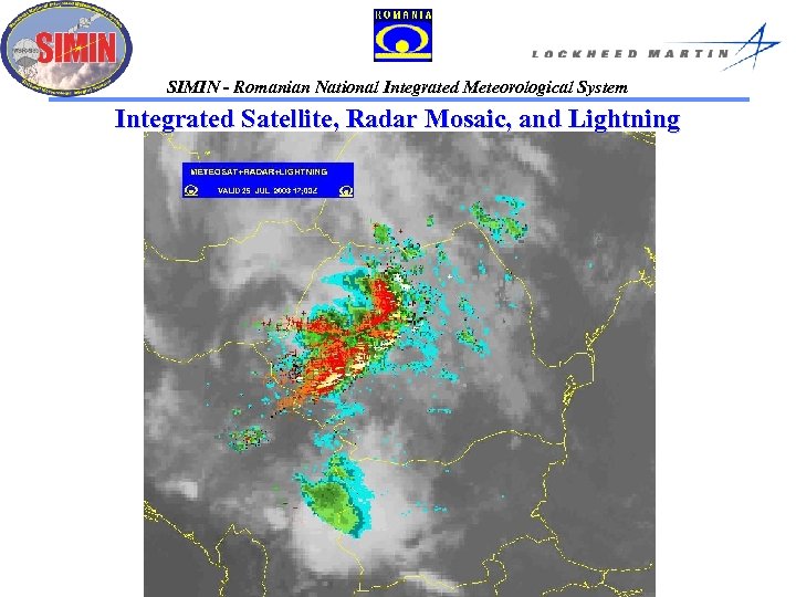 SIMIN - Romanian National Integrated Meteorological System Integrated Satellite, Radar Mosaic, and Lightning 