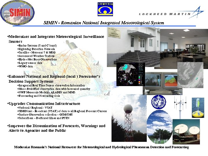 SIMIN - Romanian National Integrated Meteorological System • Modernizes and Integrates Meteorological Surveillance Sensors