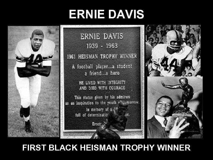 ERNIE DAVIS FIRST BLACK HEISMAN TROPHY WINNER 