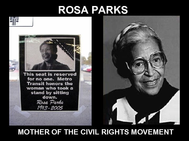 ROSA PARKS MOTHER OF THE CIVIL RIGHTS MOVEMENT 