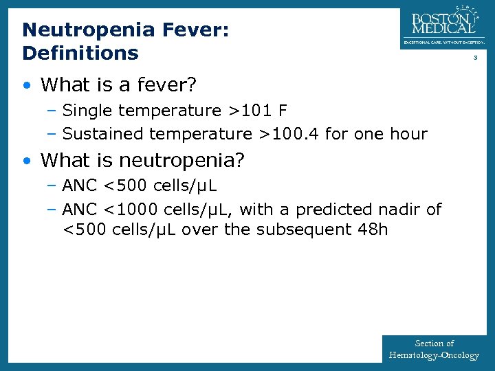 Neutropenia Fever: Definitions 3 • What is a fever? – Single temperature >101 F