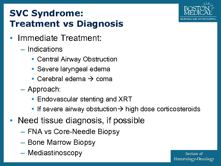 SVC Syndrome: Treatment vs Diagnosis 36 • Immediate Treatment: – Indications • Central Airway