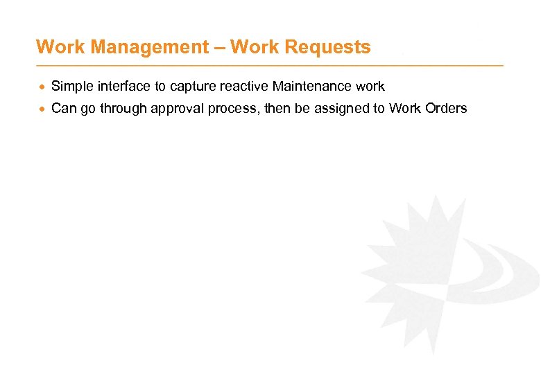 Work Management – Work Requests · Simple interface to capture reactive Maintenance work ·