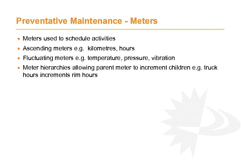 Preventative Maintenance - Meters · Meters used to schedule activities · Ascending meters e.