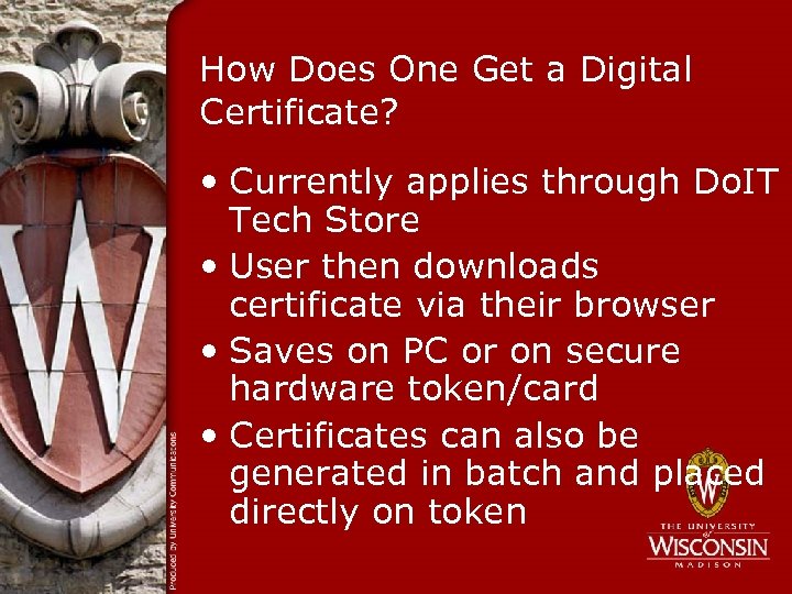 How Does One Get a Digital Certificate? • Currently applies through Do. IT Tech