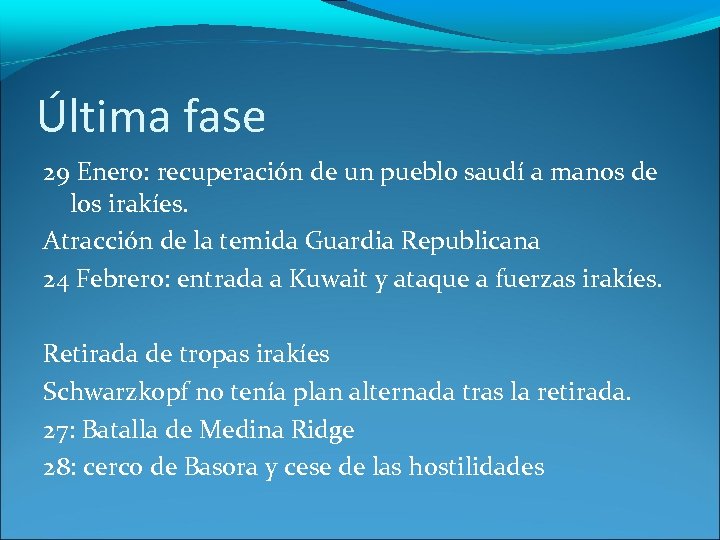 Última fase 29 Enero: recuperación de un pueblo saudí a manos de los irakíes.