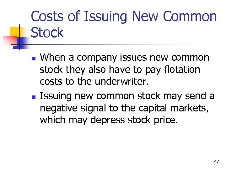 Costs of Issuing New Common Stock n n When a company issues new common
