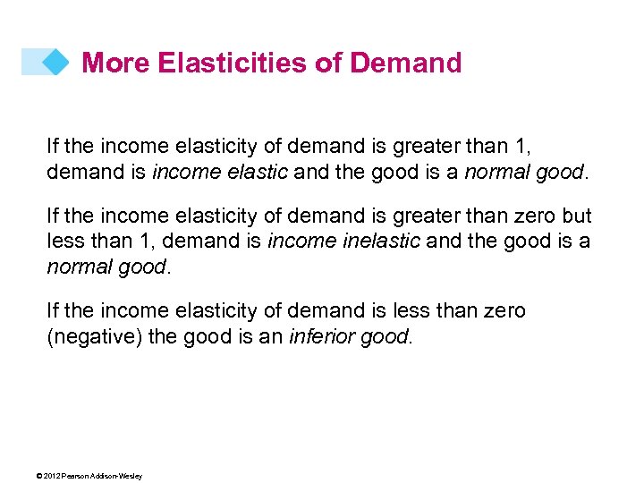 More Elasticities of Demand If the income elasticity of demand is greater than 1,