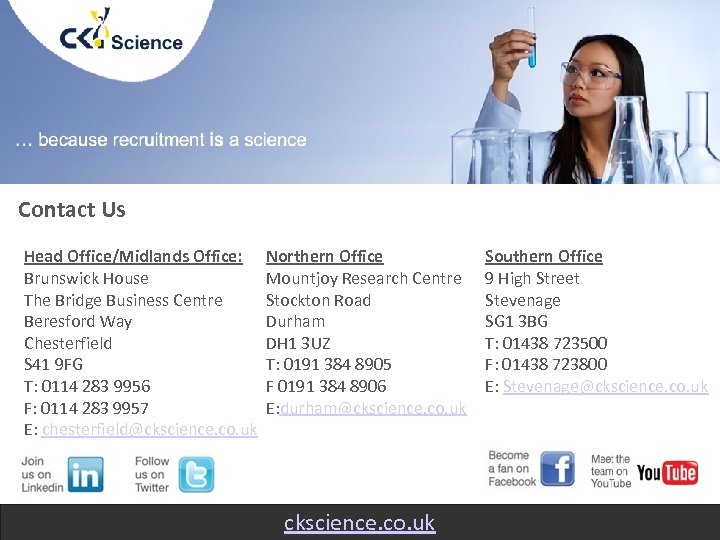 Contact Us Head Office/Midlands Office: Brunswick House The Bridge Business Centre Beresford Way Chesterfield