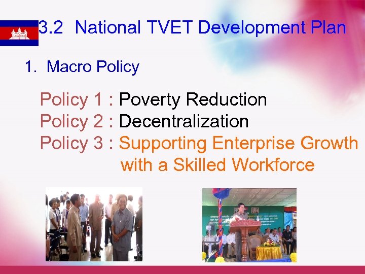 3. 2 National TVET Development Plan 1. Macro Policy 1 : Poverty Reduction Policy