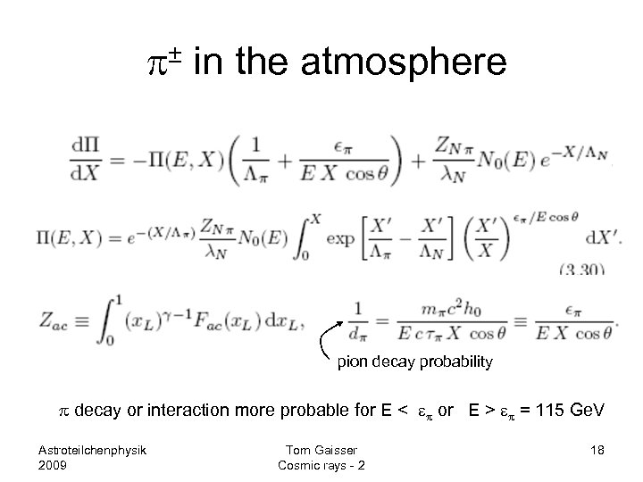 p± in the atmosphere pion decay probability p decay or interaction more probable for