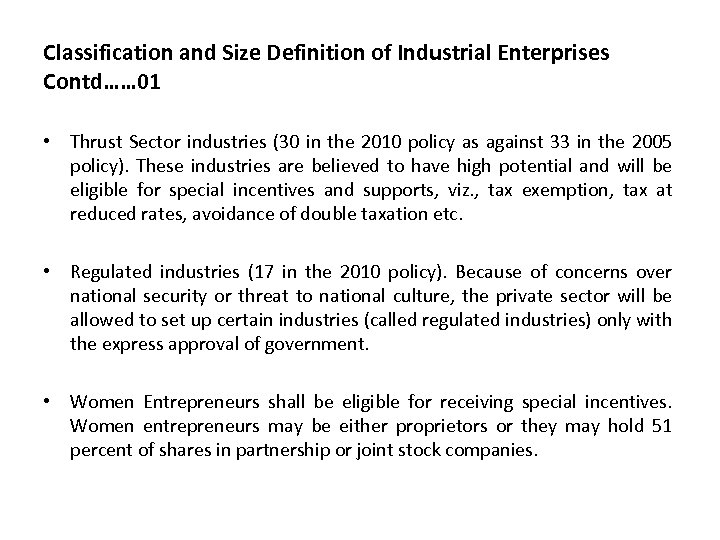 Classification and Size Definition of Industrial Enterprises Contd…… 01 • Thrust Sector industries (30