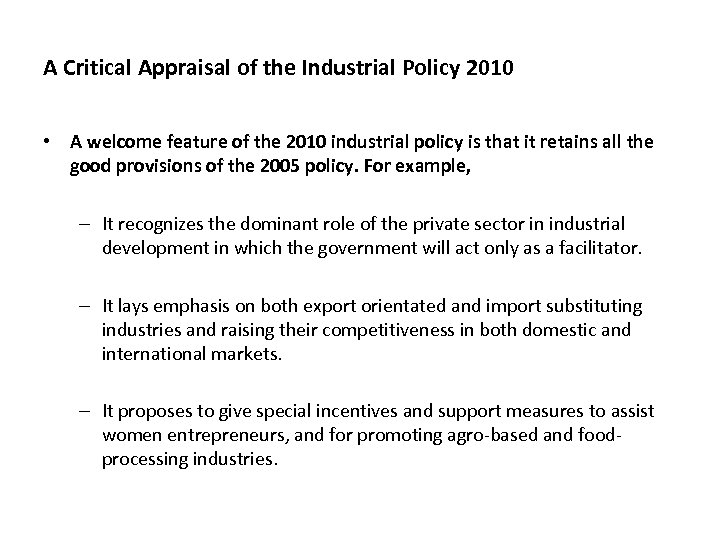 A Critical Appraisal of the Industrial Policy 2010 • A welcome feature of the